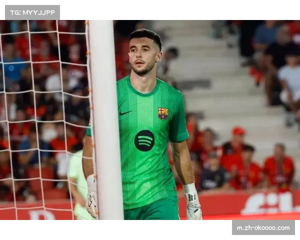 门将加西亚六次神扑成巴萨取胜基石 防线伤病潮中展现定海神针作用